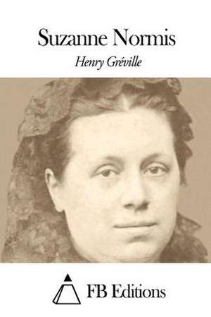 Suzanne Normis de Henry Greville