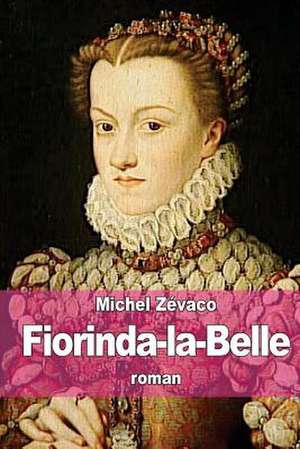 Fiorinda-La-Belle de Michel Zevaco