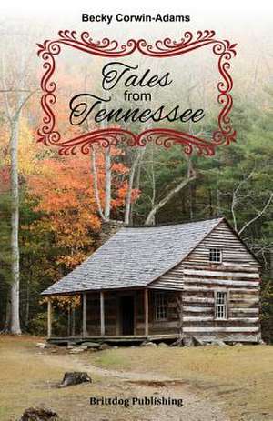 Tales from Tennessee de Becky Corwin-Adams