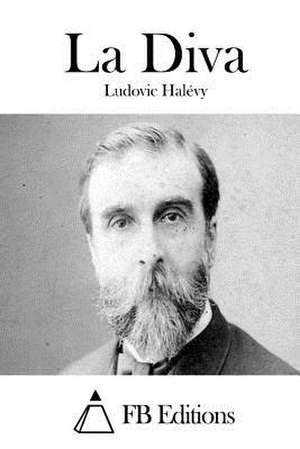 La Diva de Ludovic Halevy