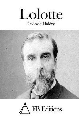 Lolotte de Ludovic Halevy