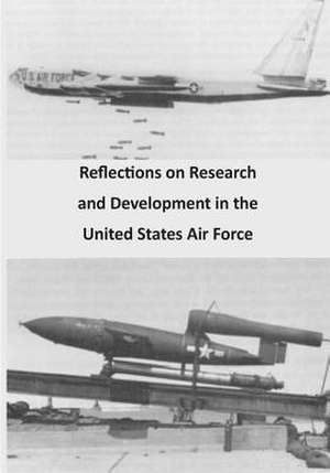 Reflections on Research and Development in the United States Air Force de Office of Air Force History