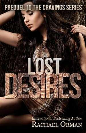 Lost Desires de Rachael Orman