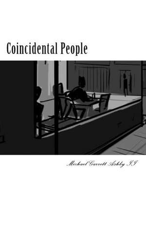 Coincidental People de Michael Garrett Ashby II