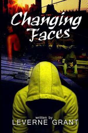 Changing Faces de MR Leverne Williams Grant