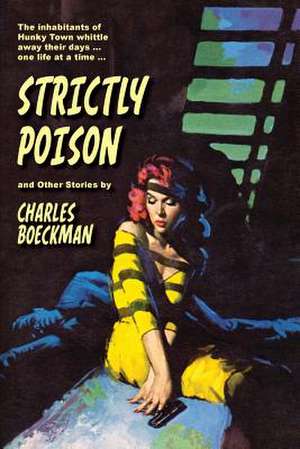 Strictly Poison de Charles Boeckman