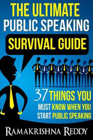 The Ultimate Public Speaking Survival Guide de Ramakrishna Reddy