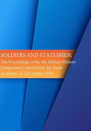 Soldiers and Statesmen de Office of Air Force History