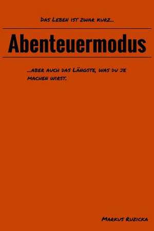 Abenteuermodus de Markus Ruzicka