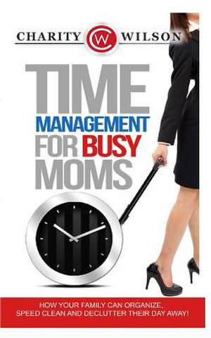 Time Management de Charity Wilson