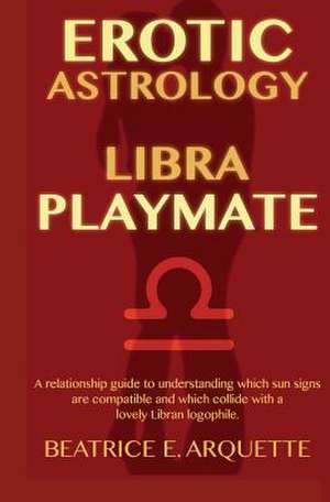 Erotic Astrology de Beatrice E. Arquette