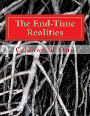 The End-Time Realities de Onu, Apst Godsword Godswill