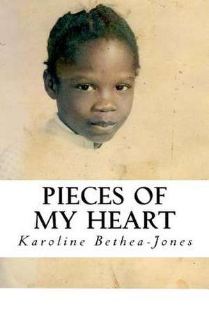 Pieces of My Heart de Karoline Bethea-Jones