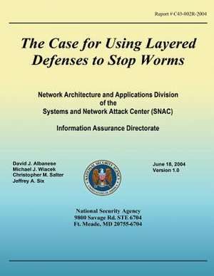 The Case for Using Layered Defenses to Stop Worms de National Security Agency