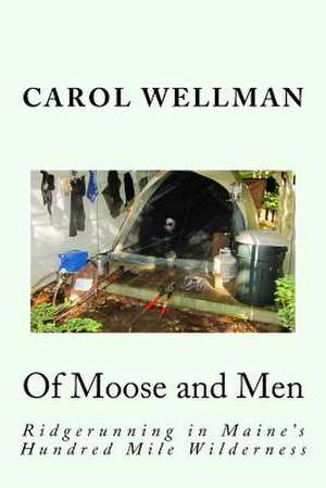 Of Moose and Men de Carol Wellman