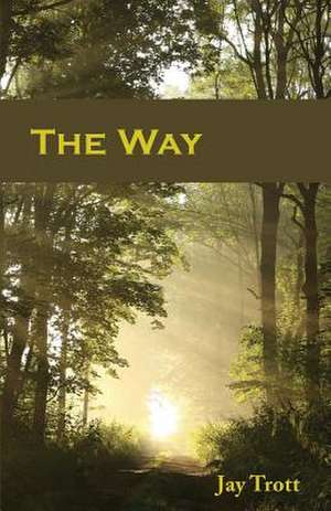 The Way de Jay Trott