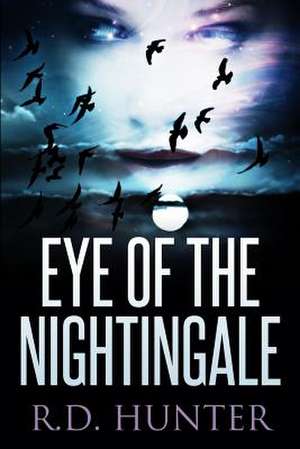 Eye of the Nightingale de R. D. Hunter