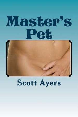 Master's Pet de Scott Ayers