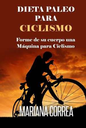 Dieta Paleo Para Ciclismo de Mariana Correa