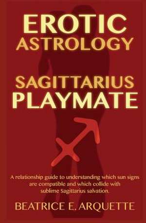 Erotic Astrology de Beatrice E. Arquette