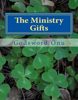 The Ministry Gifts de Onu, Apst Godsword Godswill