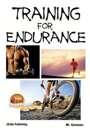 Training for Endurance de M. Usman