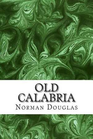 Old Calabria de Norman Douglas