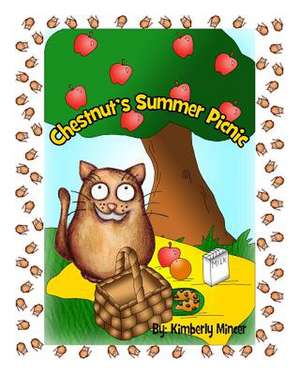 Chestnut's Summer Picnic de Kimberly a. Mincer