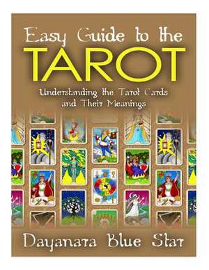 Easy Guide to the Tarot de Dayanara Blue Star