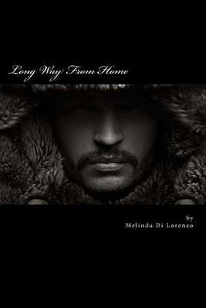 Long Way from Home de Melinda Di Lorenzo