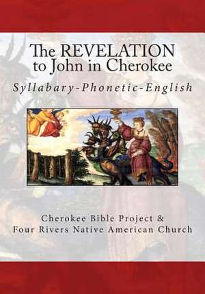 The Revelation to John in Cherokee de Rev Johannah Meeks Ries