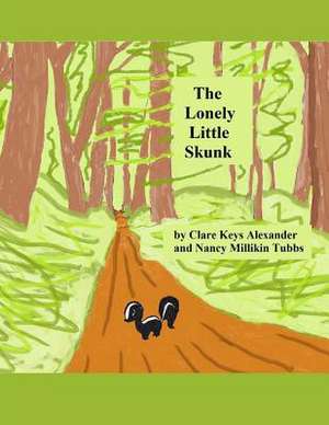 The Lonely Little Skunk de Clare Keys Alexander