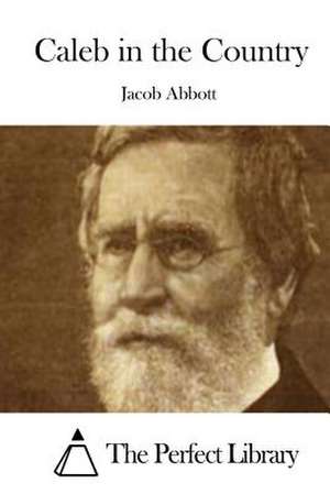 Caleb in the Country de Jacob Abbott