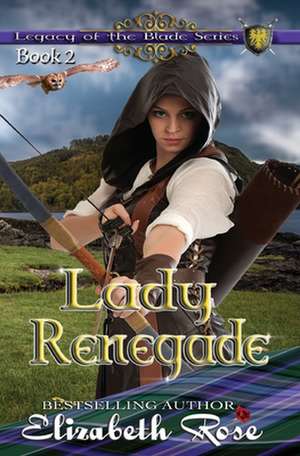 Lady Renegade de Elizabeth Rose