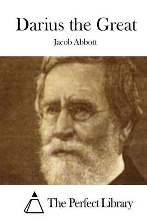 Darius the Great de Jacob Abbott