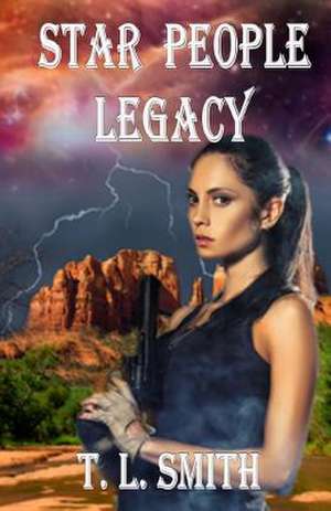 Star People Legacy de T. L. Smith