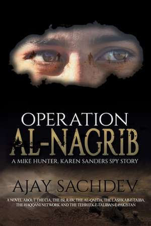 Operation Al-Nagrib de Ajay Sachdev