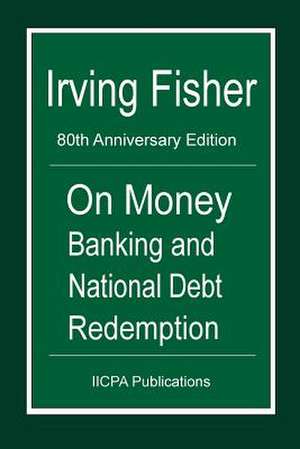 On Money Banking and National Debt Redemption de Irving Fisher