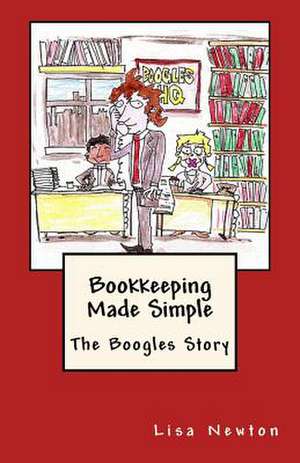 Bookkeeping Made Simple de Lisa Newton