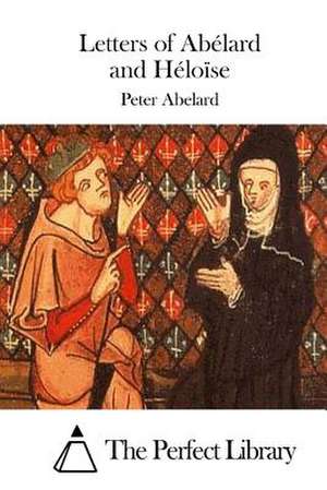 Letters of Abelard and Heloise de Peter Abelard