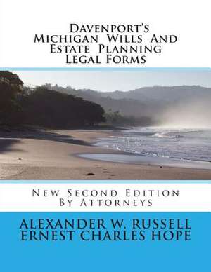 Davenport's Michigan Wills and Estate Planning Legal Forms de Alexander William Russell