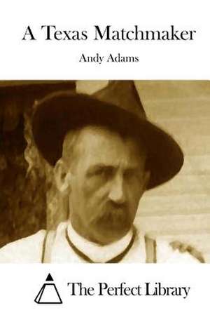 A Texas Matchmaker de Andy Adams