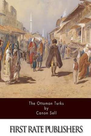 The Ottoman Turks de Canon Sell