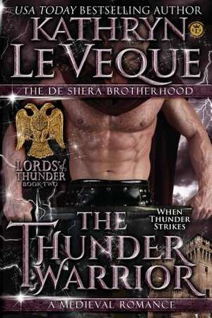 The Thunder Warrior de Kathryn Le Veque