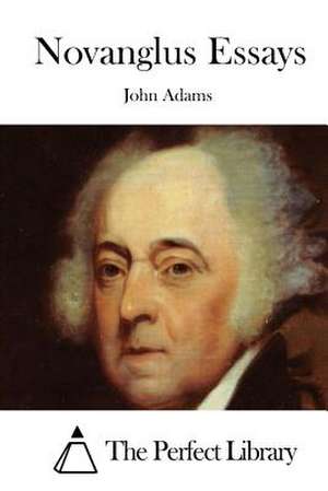 Novanglus Essays de John Adams