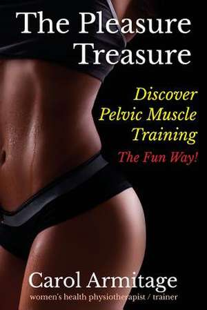 The Pleasure Treasure de MS Carol Armitage