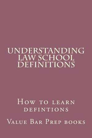 Understanding Law School Definitions de Value Bar Prep Books