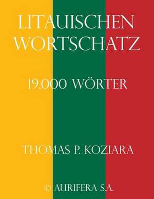 Litauischen Wortschatz de Thomas P. Koziara