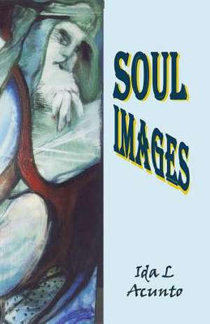 Soul Images de Ida L. Acunto