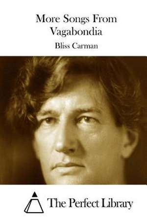 More Songs from Vagabondia de Bliss Carman